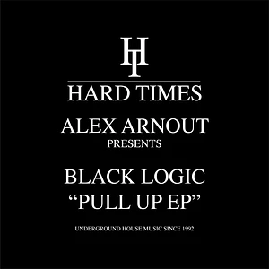 Alex Arnout Presents Black Logic - Pull Up EP