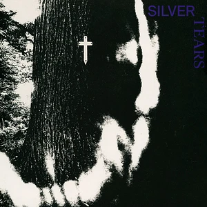 Silver Tears - Silver Tears
