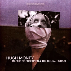 Basile De Suresnes & The Social Fugazi - Hush Money
