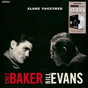 Chet Baker & Bill Evans - Alone Together Crystal Clear Vinyl Edition