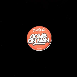 DJ Zinc - Come On Man / Down EP
