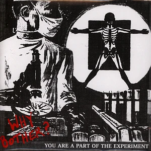 Why Bother? - You Are Part Of The Experiment