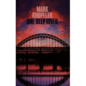 Mark Knopfler - One Deep River Limited Edition