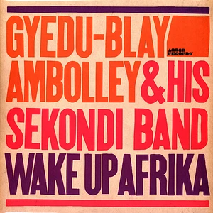 Gyedu-Blay Ambolley - Wake Up Afrika