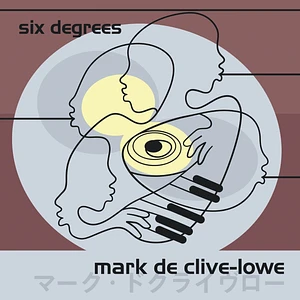 Mark De Clive-Lowe - Six Degrees 25th Anniversary Vinyl Reissue Edition