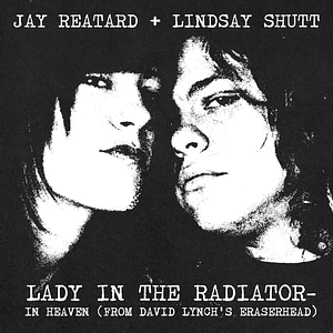 Jay Reatard & Lindsay Shutt / Cody Blanchard - In Heaven / I Don't Wanna Go Down To The Basement