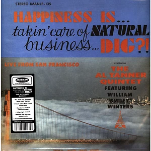 Al Tanner Quintet - Happiness Is.Takin' Care Of Natural Business.Dig?