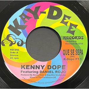 Kenny Dope Feat. Daniel Rojo - Que Se Sepa Part1 & 2