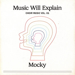 Mocky - Music Will Explain Choir Music Vol. 1