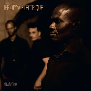 Ifriqiyya Electrique - Rûwâhîne