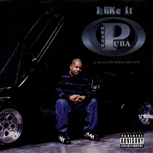 Grand Puba - I Like It (I Wanna Be Where You Are) / A Little Of This