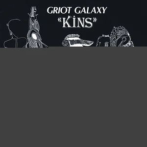 Griot Galaxy - Kins
