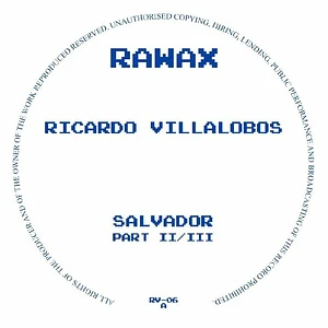 Ricardo Villalobos - Salvador Trilogy Part 2 Of 3