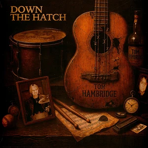 Tom Hambridge - Down The Hatch