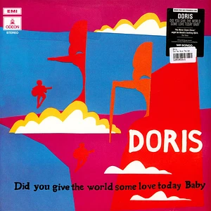 Doris - Did You Give The World Some Love Today Baby?