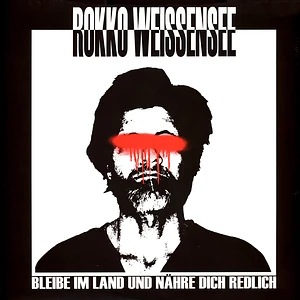 Rokko Weissensee - Bleibe Im Land Und Nähre Dich Redlich