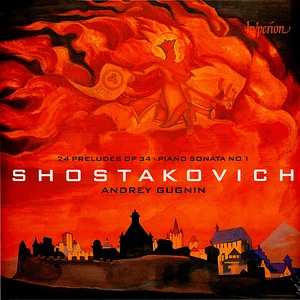 Andrey Gugnin - Shostakovich: Preludes & Piano Sonata