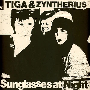 Tiga & Zyntherius - Sunglasses At Night Black Vinyl Edition