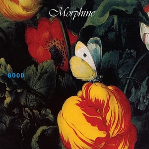Morphine - Good Green Vinyl Edition