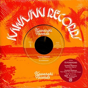 DJ Kawasaki - Sunshine Madness Feat. Chien Chien Lu / Sunshine Madness Feat. Takeshi ''Tico'' Toki