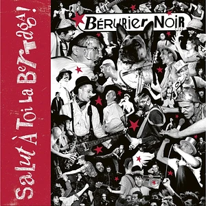 Berurier Noir - Salut À Toi La Bertaga