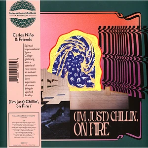 Carlos Nino & Friends - (I'm Just) Chillin', On Fire Etheric