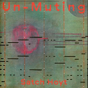 Satch Hoyt - Un-Muting