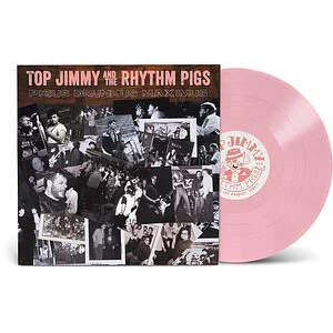 Top Jimmy & The Rhythm Pigs - Pigus Drunkus Maximus Pink Vinyl Edition