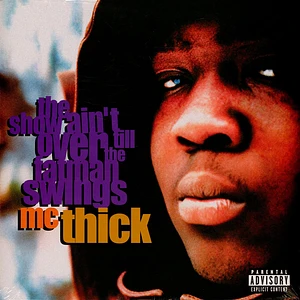 MC Thick - The Show Ain't Over Till The Fatman Swings