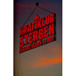 Kraftklub - Leben Und Sterben In Karl-Marx-Stadt