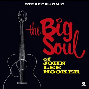 John Lee Hooker - The Big Soul Of John Lee Hooker