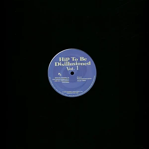 Chez Damier & Ron Trent, M.D. - Hip To Be Disillusioned Volume 1 Blue Vinyl Edition