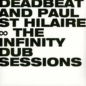 Deadbeat And Paul St Hilaire - The Infinity Dub Sessions 2026 Reissue