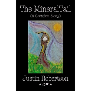 Justin Robertson - The MineralTail