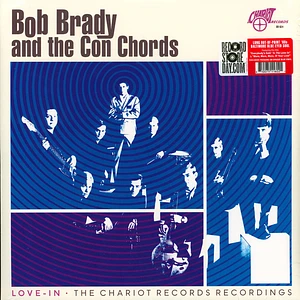 Bob Brady And The Con Chords - Love-In: The Chariot Records Recordings Record Store Day 2026 Ex Opaque Blue Vinyl Edition
