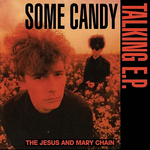 The Jesus & Mary Chain - Some Candy Talking Record Store Day 2026 Edition