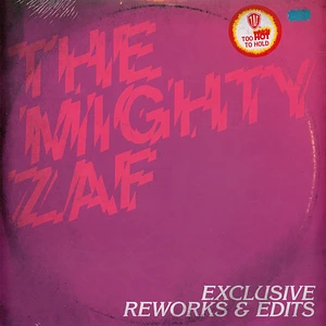 The Mighty Zaf - Exclusive Reworks & Edits