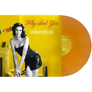 Gramophonedzie - Why Don't You Clear Orange Vinyl Edition