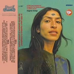 Dagmar Zuniga - In Filth Your Mystery Is Kingdom / Far Smile Peasant In Yellow Music