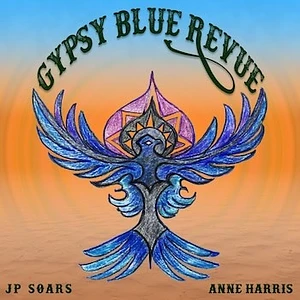 JP Soars / Anne Harris - Gypsy Blue Revue