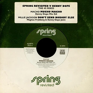 Macho | Millie Jackson | Kenny Dope | Magnus Frykberg - Spring Revisited Vs. Kenny Dope: The 45 Remixes