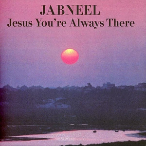Jabneel - Jesus You're Always There