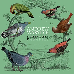 Andrew Wasylyk - Irreparable Parables White Vinyl Edition