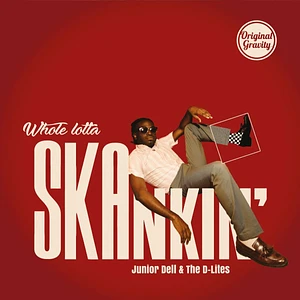 Junior Dell & The D-Lites - Whole Lotta Skankin' LP