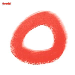 Thredd - It's Lovely, Come On In