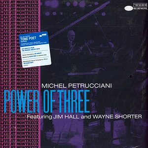 Michel Petrucciani & Wayne Shorter & JIm Hall - Power Of Three Tone Poet Vinyl Edition