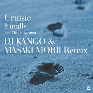 Cruisic Feat. Misa Sugiyama - Finally DJ Kango & Masaki Morii Remix