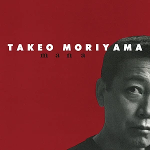 Takeo Moriyama - Mana