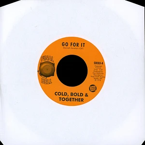 Cold Bold & Together - Go For It / Unity
