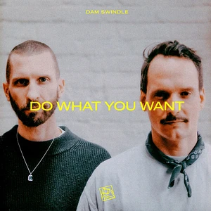 Dam Swindle - Do What You Want